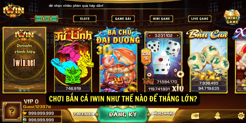 Bắn Cá IWIN - Bắn cá đổi thưởng, chơi không giới hạn 7 Chơi bắn cá IWIN như thế nào để thắng lớn?
