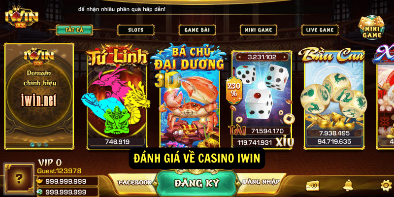 Casino IWIN - Trải nghiệm cá cược đỉnh cao, đẳng cấp quốc tế 1 Đánh giá về Casino IWIN