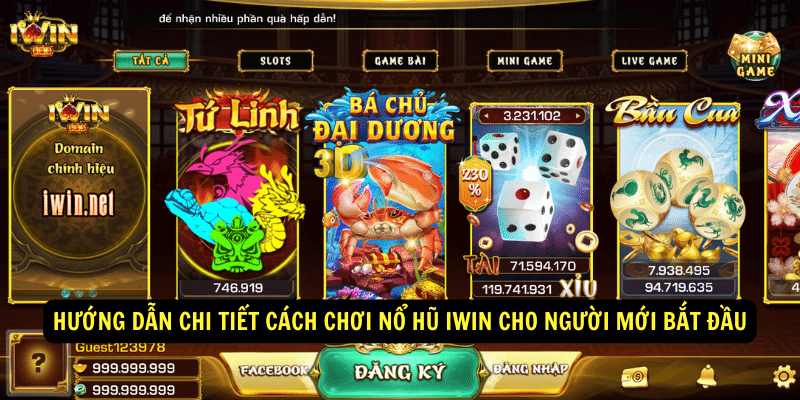 Nổ Hũ IWIN - Bí quyết chiến thắng trong các game nổ hũ 2 Hướng dẫn chi tiết cách chơi nổ hũ iWIN cho người mới bắt đầu