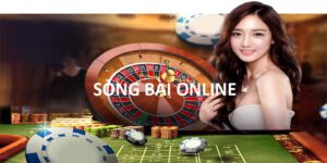 Sòng Bài Online Là Gì? Top Trò Chơi Hấp Dẫn Nên Trải Nghiệm  2 song bai online 1